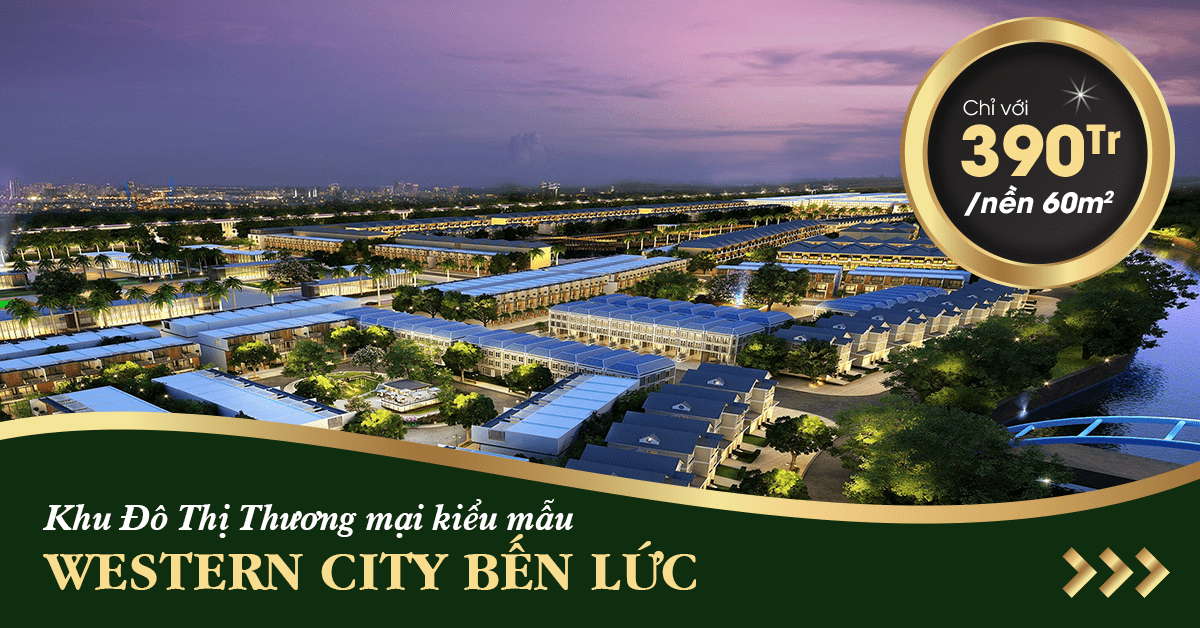 Khu đô thị Western City - Nâng tầm đẳng cấp