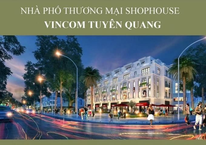 Nhà phố thương mại dự án Vincom Tuyên Quang