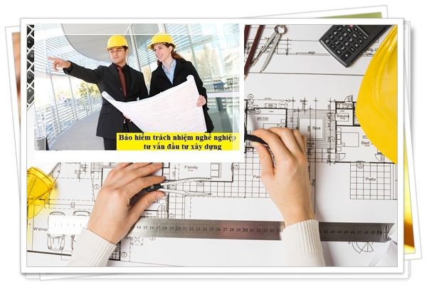 Quy định bảo hiểm trách nhiệm nghề nghiệp tư vấn xây dựng