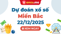 Dự đoán XSMB 22/12/2025 - Soi cầu kết quả xổ số miền Bắc hôm nay