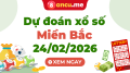 Dự đoán XSMB 24/02/2026 - Soi cầu kết quả xổ số miền Bắc hôm nay