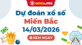Dự đoán XSMB 14/03/2026 - Soi cầu kết quả xổ số miền Bắc hôm nay